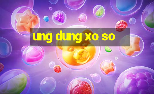 ung dung xo so