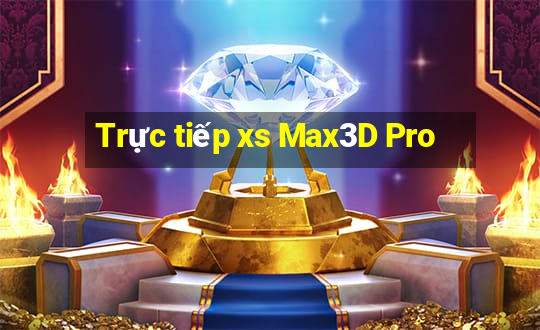 Trực tiếp xs Max3D Pro