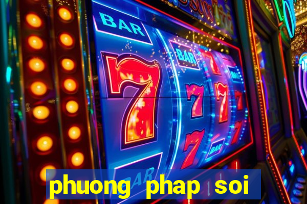 phuong phap soi cau lo