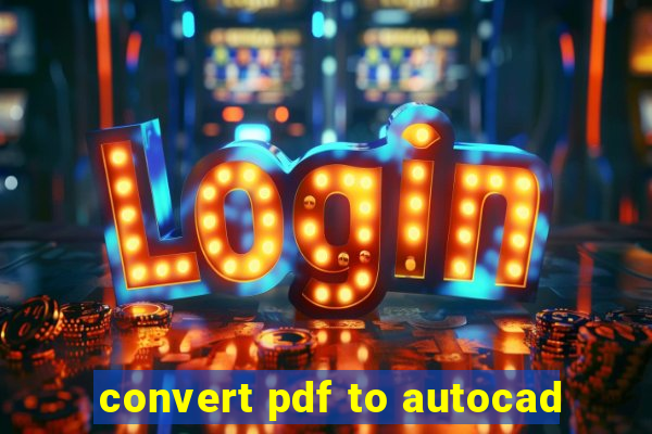 convert pdf to autocad