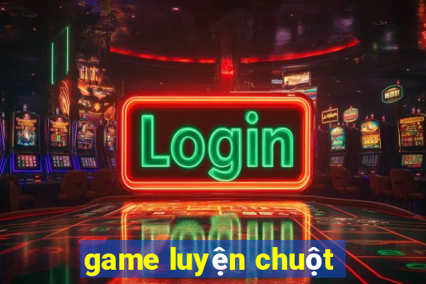 game luyện chuột