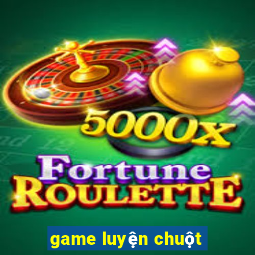 game luyện chuột