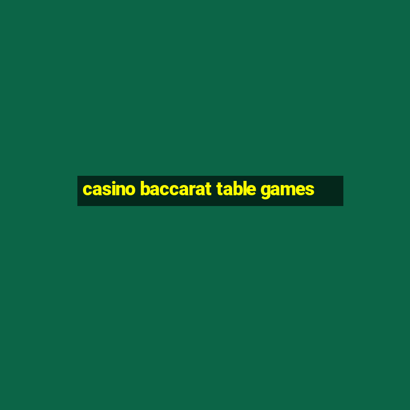 casino baccarat table games