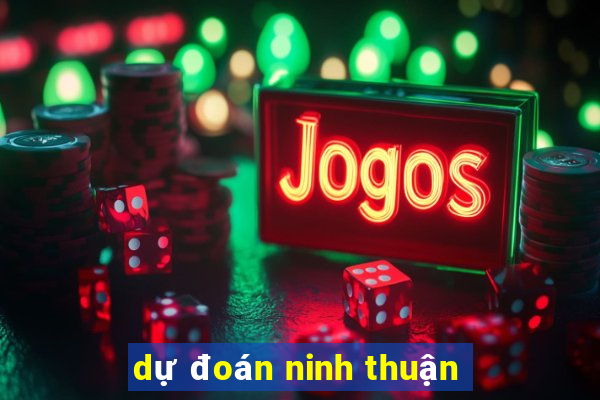 dự đoán ninh thuận