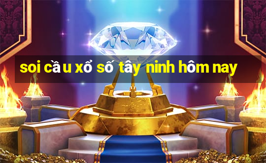 soi cầu xổ số tây ninh hôm nay