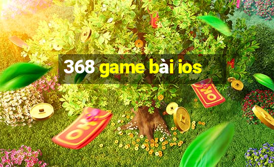 368 game bài ios