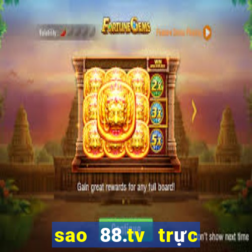 sao 88.tv trực tiếp bóng đá