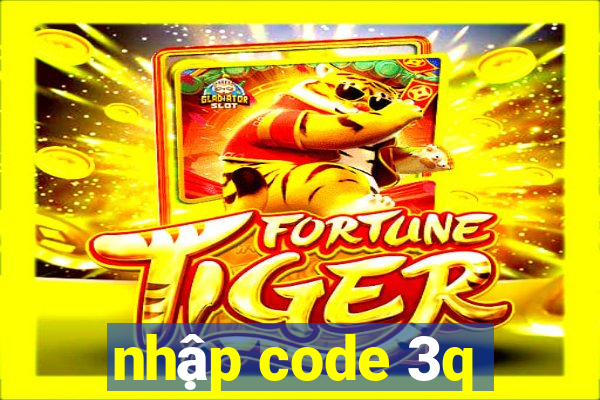 nhập code 3q