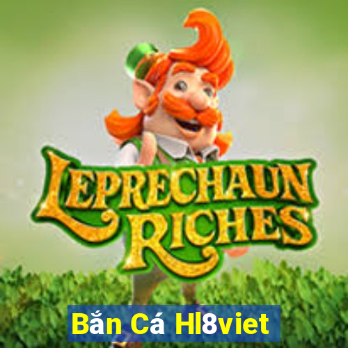 Bắn Cá Hl8viet