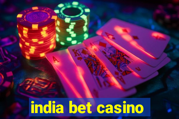 india bet casino