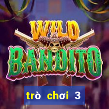 trò chơi 3 người game vui