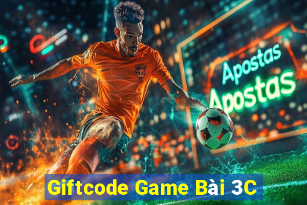 Giftcode Game Bài 3C