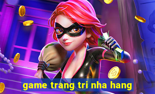 game trang tri nha hang