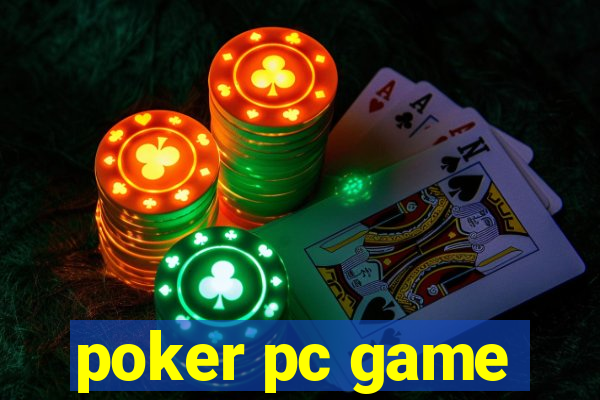 poker pc game