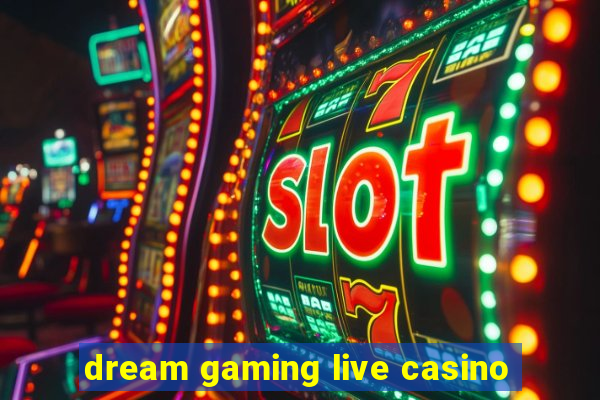 dream gaming live casino