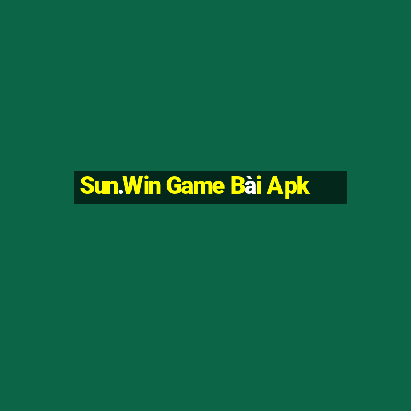 Sun.Win Game Bài Apk