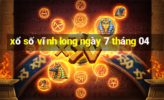 xổ số vĩnh long ngày 7 tháng 04