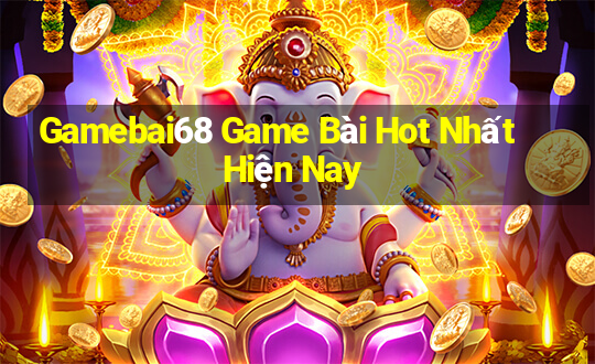 Gamebai68 Game Bài Hot Nhất Hiện Nay