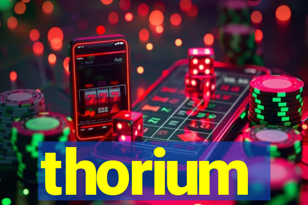 thorium