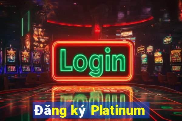 Đăng ký Platinum