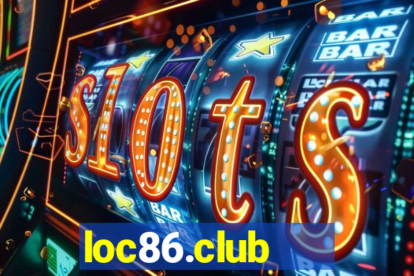 loc86.club   cổng game quốc tế