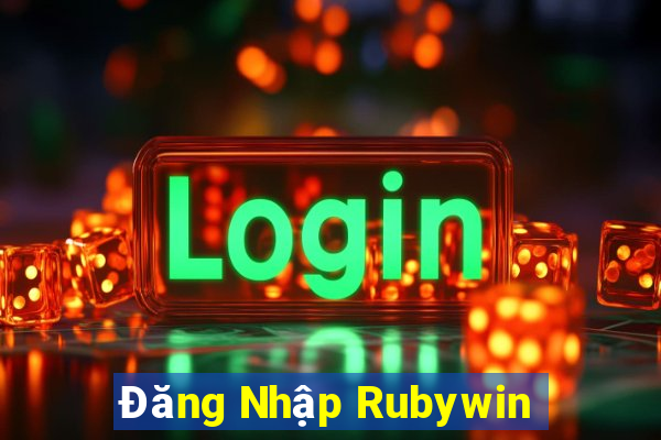 Đăng Nhập Rubywin