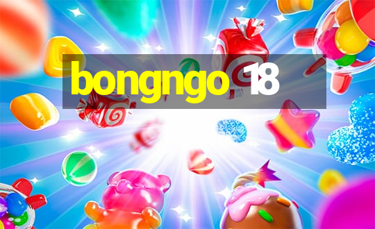 bongngo 18