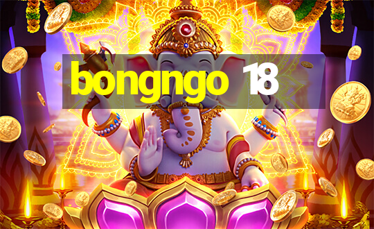 bongngo 18