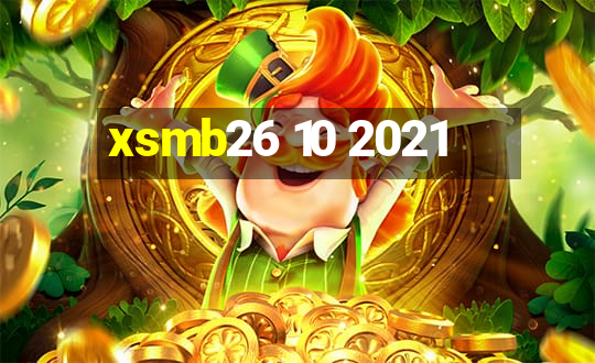 xsmb26 10 2021