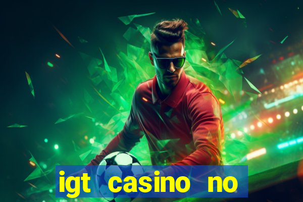 igt casino no deposit bonus