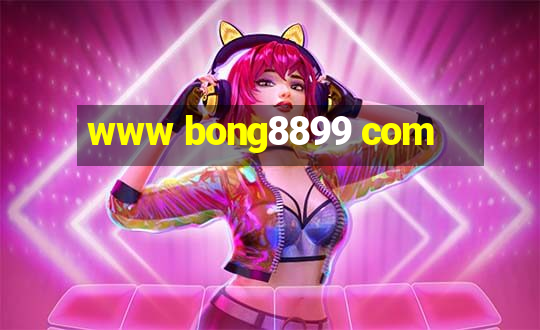 www bong8899 com