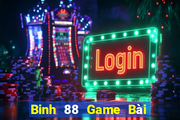 Binh 88 Game Bài Hay Nhất Hiện Nay