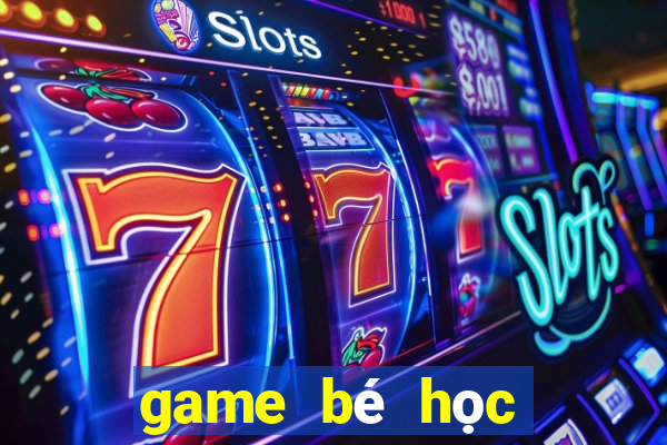 game bé học tiếng anh