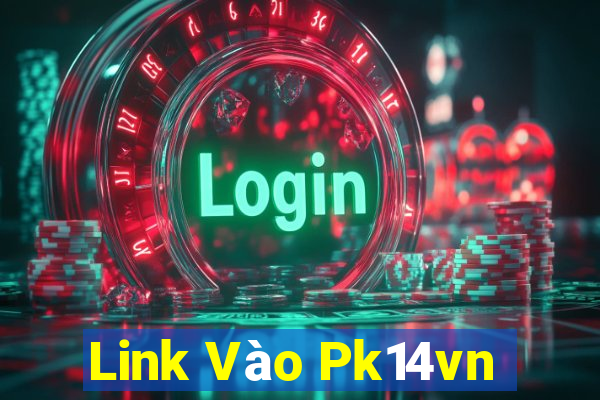 Link Vào Pk14vn