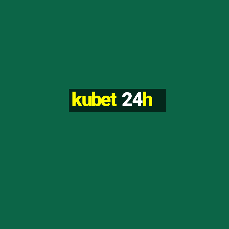 kubet 24h