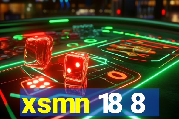 xsmn 18 8