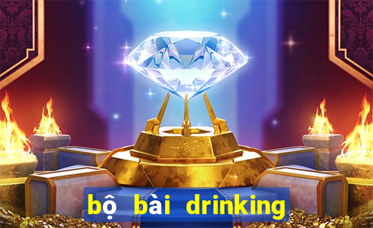 bộ bài drinking game online