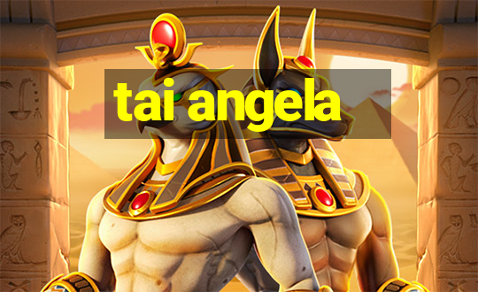 tai angela