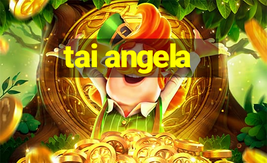 tai angela