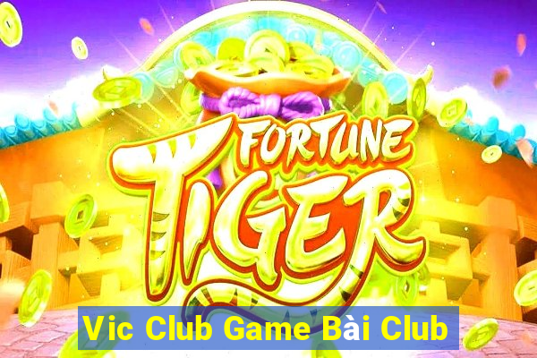 Vic Club Game Bài Club