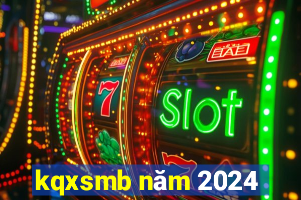 kqxsmb năm 2024