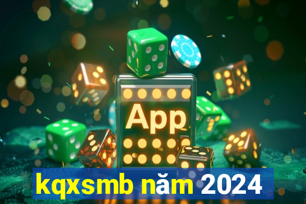 kqxsmb năm 2024