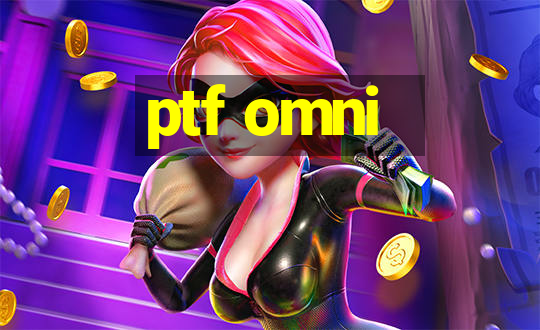 ptf omni