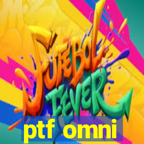 ptf omni