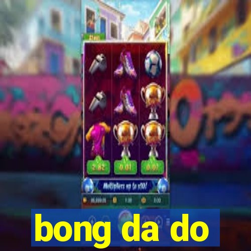 bong da do