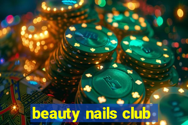 beauty nails club