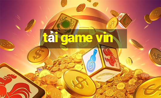 tải game vin