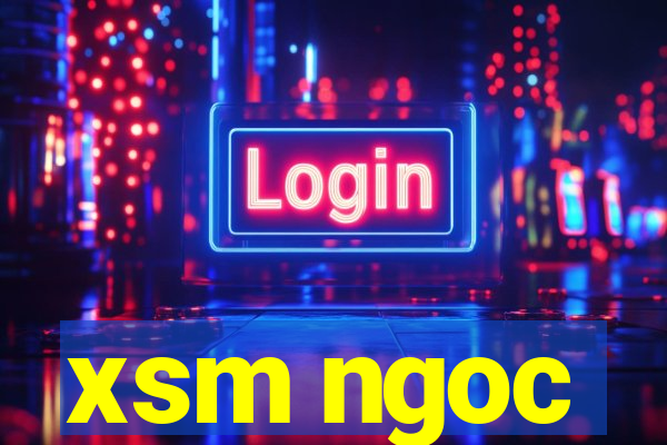 xsm ngoc