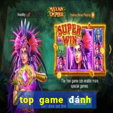 top game đánh bài đổi thưởng hay nhất