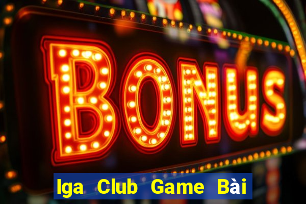 Iga Club Game Bài Tặng Code